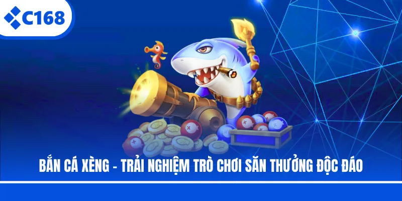 Bắn Cá Xèng - Trải Nghiệm Trò Chơi Săn Thưởng Độc Đáo