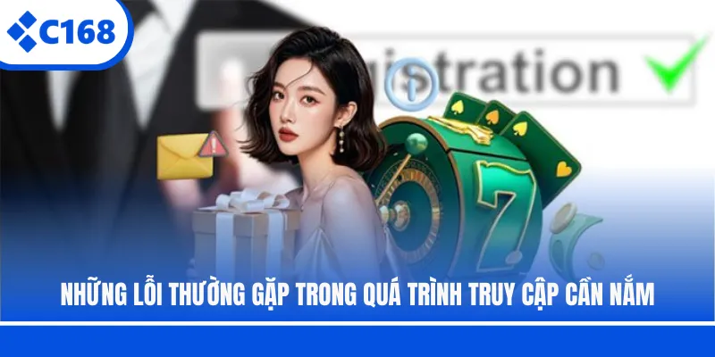 Những lỗi thường gặp trong quá trình truy cập cần nắm