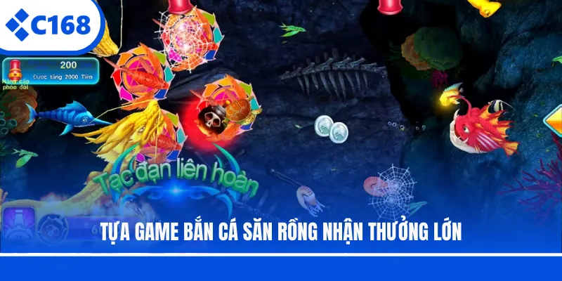 Tựa game bắn cá săn Rồng nhận thưởng lớn