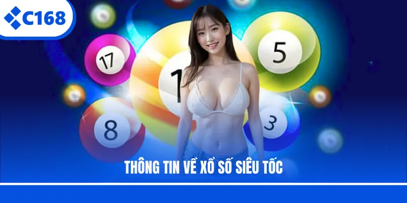 Thông tin về xổ số siêu tốc